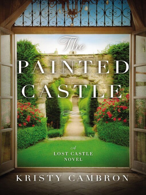 Title details for The Painted Castle by Kristy Cambron - Wait list